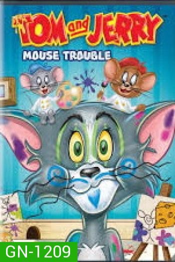 Tom and Jerry Mouse Trouble
