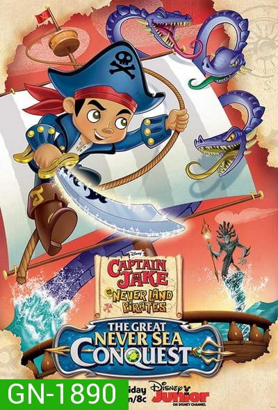 Captain Jake and the Never Land Pirates: The Great Never Sea Conquest