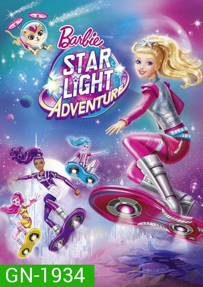 Barbie In Starlight Adventure  บาร์บี้ กับการผจญภัยในหมู่ดาว