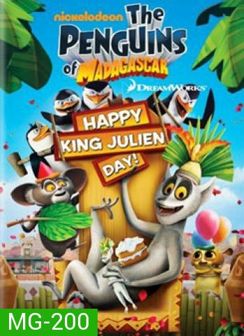 Penguins Of Madagascar Happy King Julien Day