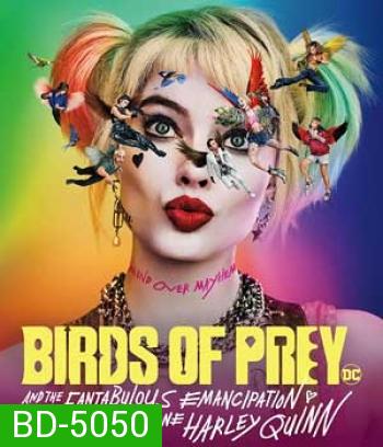 Birds of Prey (And the Fantabulous Emancipation of One Harley Quinn) ทีมนกผู้ล่า กับฮาร์ลีย์ ควินน์ ผู้เริดเชิด