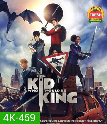 4K - The Kid Who Would Be King (2019) หนุ่มน้อยสู่จอมราชันย์ - แผ่นหนัง 4K UHD