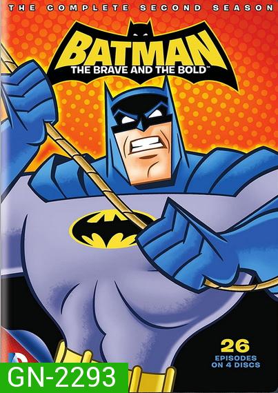 Batman: The Brave and the Bold แบทแมน: ผู้กล้าและผู้ท้าทาย Season 2 ( 26 ตอนจบ )