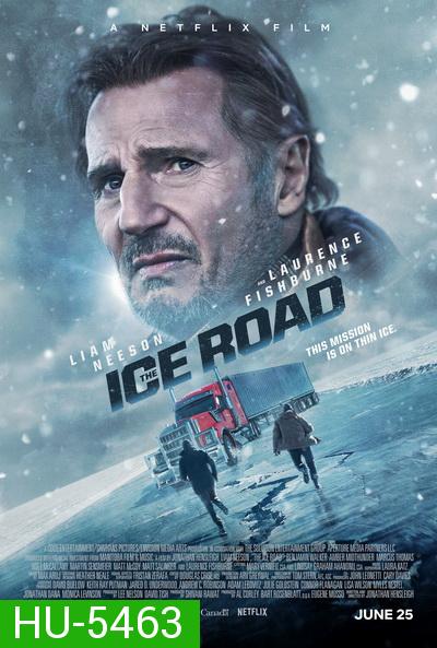 The Ice Road ซิ่งฝ่านรกเยือกแข็ง (2021)