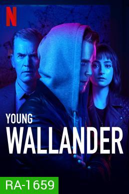 Young Wallander Season 2 วอลแลนเดอร์ ล่าฆาตกร (6 ตอนจบ)