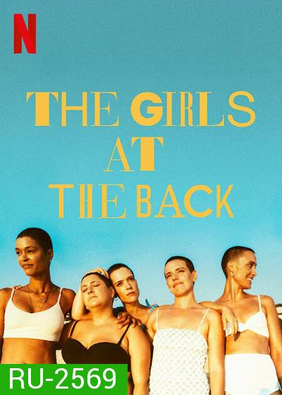 The Girls at the Back (2022) แก๊งเด็กหลังห้อง Mini Series (6 ตอนจบ)