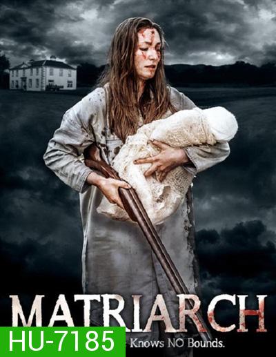 Matriarch (2018) มาทรีอาร์ท