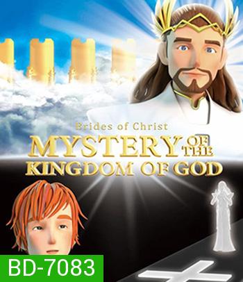 Mystery of the Kingdom of God (2021) ปริศนาอาณาจักรแห่งพระเจ้า