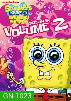SpongeBob SquarePants: Season 5 Vol. 2 สพันจ์บ๊อบ สแควร์แพนท์ ปี 5 ตอน 2