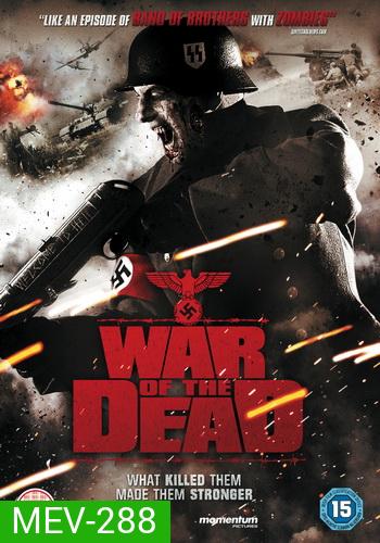 War Of The Dead ฝ่าดงนรกกองทัพซอมบี้