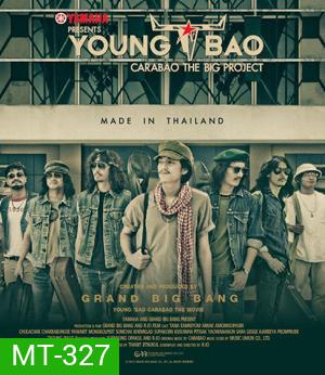 Young Bao ยังบาว คาราบาว เดอะ มูฟวี่