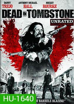 Dead In Tombstone เพชฌฆาตพันธุ์นรก