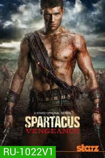 Spartacus Vengeance Season 2 (2012) สปาตาคัส ขุนศึกชาติทมิฬ