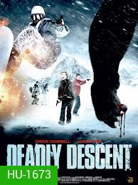 Deadly Descent -อสูรโหดมนุษย์หิมะ