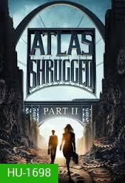 Atlas Shrugged: Part II อัจฉริยะรถด่วนล้ำโลก 2