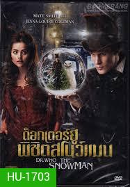 Dr.Who The Snowman ด็อกเตอร์ฮู พิชิตสโนว์แมน