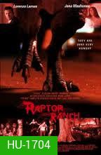 Raptor Ranch ฝูงแรพเตอร์ขย้ำเมือง