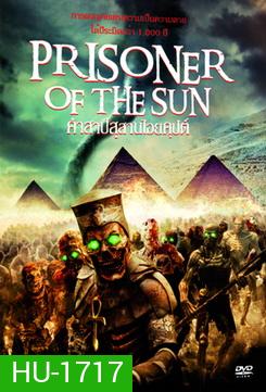 Prisoner Of The Sun 2013 คำสาปสุสานไอยคุปต์