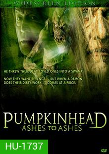 Pumpkinhead: Ashes to Ashes (2006) ร่ายนรกปลุกปีศาจ