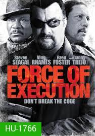 Force Of Execution มหาประลัยจอมมาเฟีย