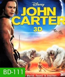 John Carter (2012) นักรบสงครามข้ามจักรวาล 3D