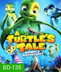 A Turtle's Tale Sammy's Adventures 3D