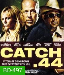 Catch.44 ตลบแผนปล้นคนพันธุ์แสบ