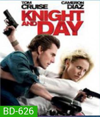 Knight and Day (2010) โคตรคนพยัคฆ์ร้ายกับหวานใจมหาประลัย
