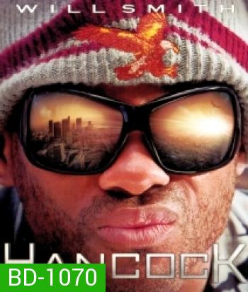 Hancock (2008) แฮนค็อค ฮีโร่ขวางนรก