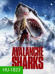 Avalanche Sharks ฉลามหิมะล้านปี