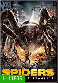 Spiders 3D สไปเดอร์ส 3D ฝูงแมงมุมยักษ์ถล่มโลก