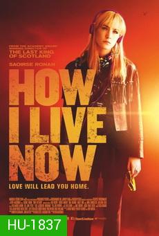 HOW I LIVE NOW (2013) ฮาว ไอ ลีฟว์ นาว
