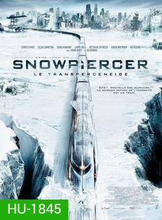 Snowpiercer สโนว์เพียร์ซเซอร์ ยึดด่วน วันสิ้นโลก
