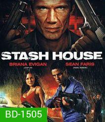 Stash House คนโหดปิดบ้านเชือด