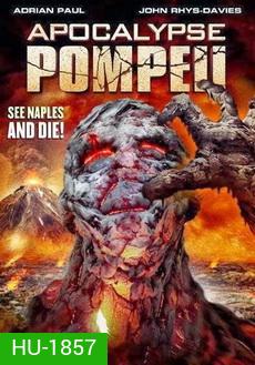 Apocalypse Pompeii ลาวานรกถล่มปอมเปอี