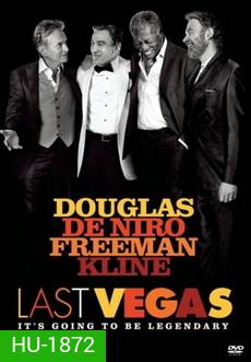 Last Vegas แก๊งค์เก๋า เขย่าเวกัส