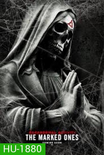 Paranormal Activity: The Marked Ones เรียลลิตี้ ขนหัวลุก