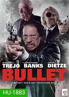 Bullet ตำรวจโหดล้างโคตรคน