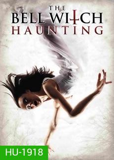 The-Bell Witch Haunting, บันทึกหลอนขนหัวลุก