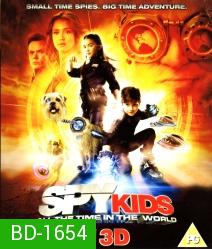 Spy Kids 4 : All the Time in the World ซุปเปอร์ทีมระเบิดพลังทะลุจอ IN 3D