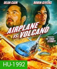 Airplane.vs.Volcano   เที่ยวบินนรกฝ่าภูเขาไฟ 
