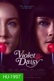 Violet And Daisy-เปรี้ยวซ่า...ล่าเด็ดหัว