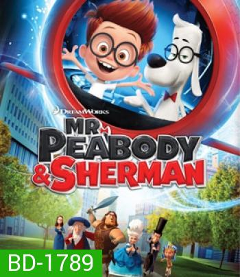 Mr.Peabody & Sherman ผจญภัยท่องเวลากับนายพีบอดี้และเชอร์แมน