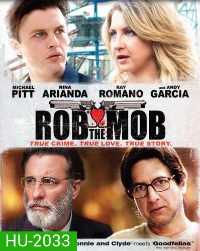 Rob The Mob คู่เฟี้ยวปีนเกลียวเจ้าพ่อ