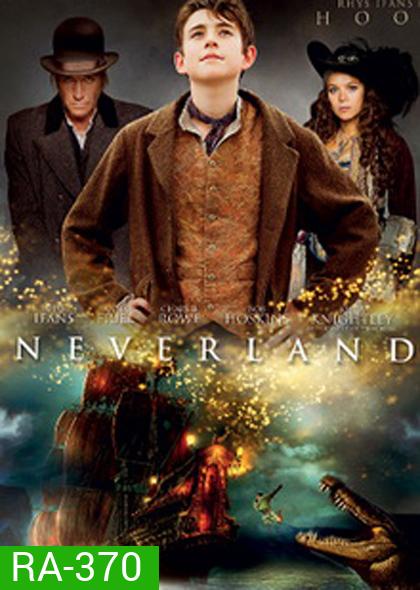 Neverland เนฟเวอร์แลนด์ แดนมหัศจรรย์กำเนิดปีเตอร์แพน