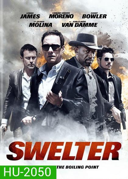 Swelter ปล้น ฉะ นรก