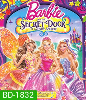 Barbie And Secret Door บาร์บี้กับประตูพิศวง