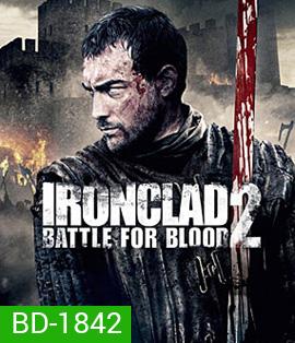 Ironclad 2: Battle for Blood ทัพเหล็กโค่นอำนาจ 2