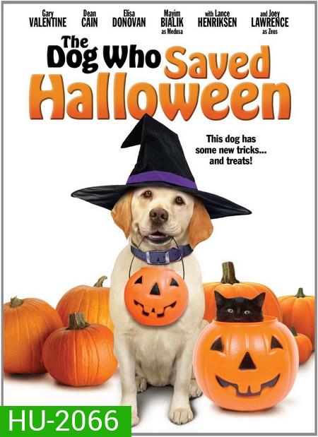 The Dog Who Saved Halloween บิ๊กโฮ่ง ซูเปอร์หมา ป่วนฮาโลวีน