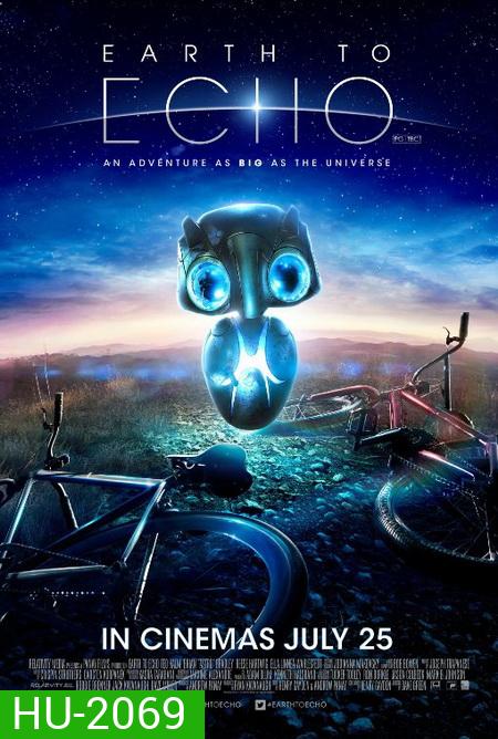 Earth To Echo เอคโค่ เพื่อนจักรกลทะลุจักรวาล